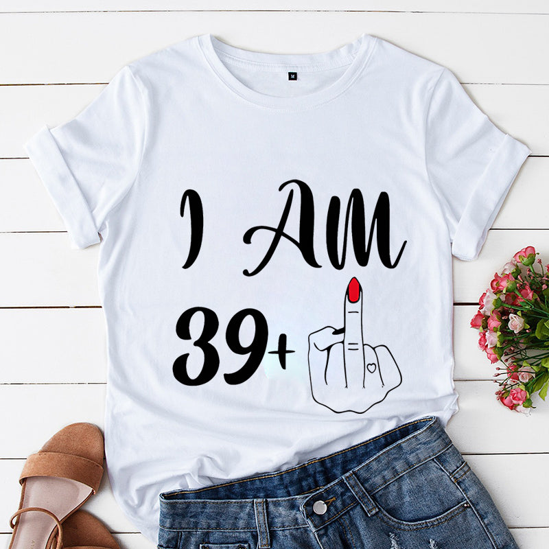 I Am 39 Plus Middle Finger Print Women T-shirts Short Sleeve Female Tshirts I Am 49 Plus Middle Finger Graphic T Shirt Y2k Tops