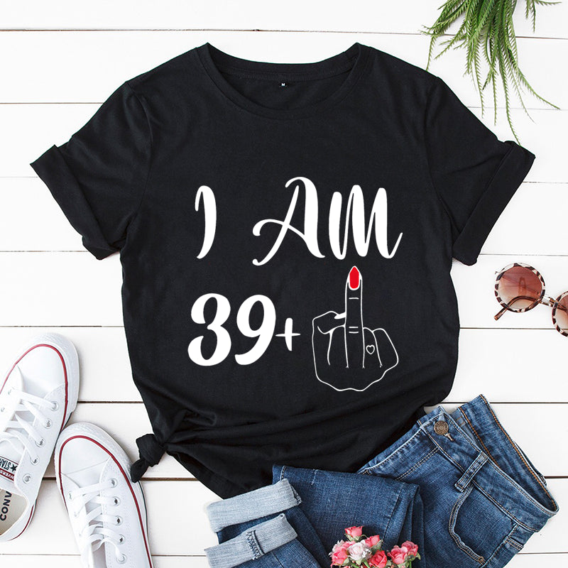 I Am 39 Plus Middle Finger Print Women T-shirts Short Sleeve Female Tshirts I Am 49 Plus Middle Finger Graphic T Shirt Y2k Tops