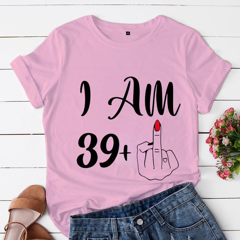 I Am 39 Plus Middle Finger Print Women T-shirts Short Sleeve Female Tshirts I Am 49 Plus Middle Finger Graphic T Shirt Y2k Tops